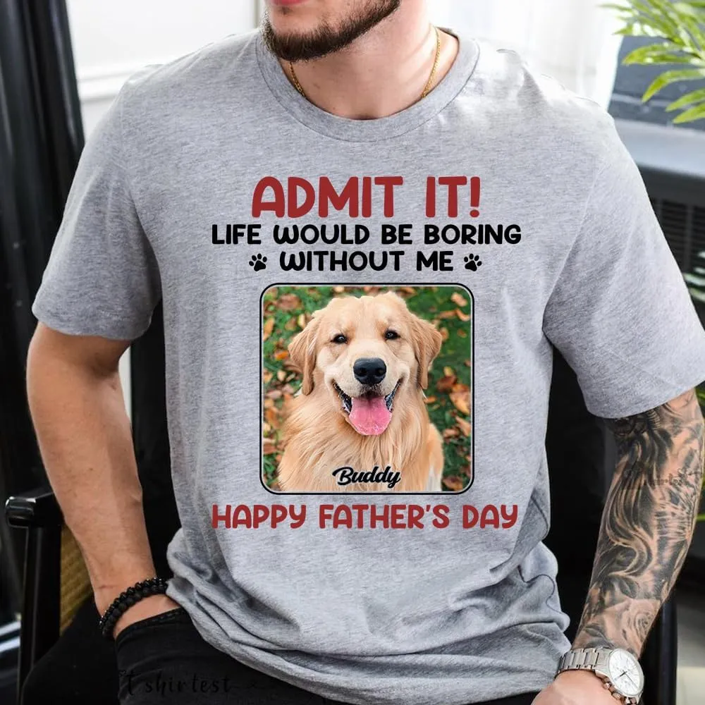 Custom Dog Dad T-Shirt, Personalized Dog Papa Shirt, Gift for Dad, Papa, Dog Lover, Fathers Day, Birthday, Christmas