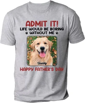 Custom Dog Dad T-Shirt, Personalized Dog Papa Shirt, Gift for Dad, Papa, Dog Lover, Fathers Day, Birthday, Christmas