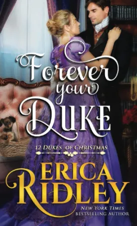 Forever Your Duke: A Regency Christmas Romance (12 Dukes of Christmas Book 12) Paperback  December 14, 2020