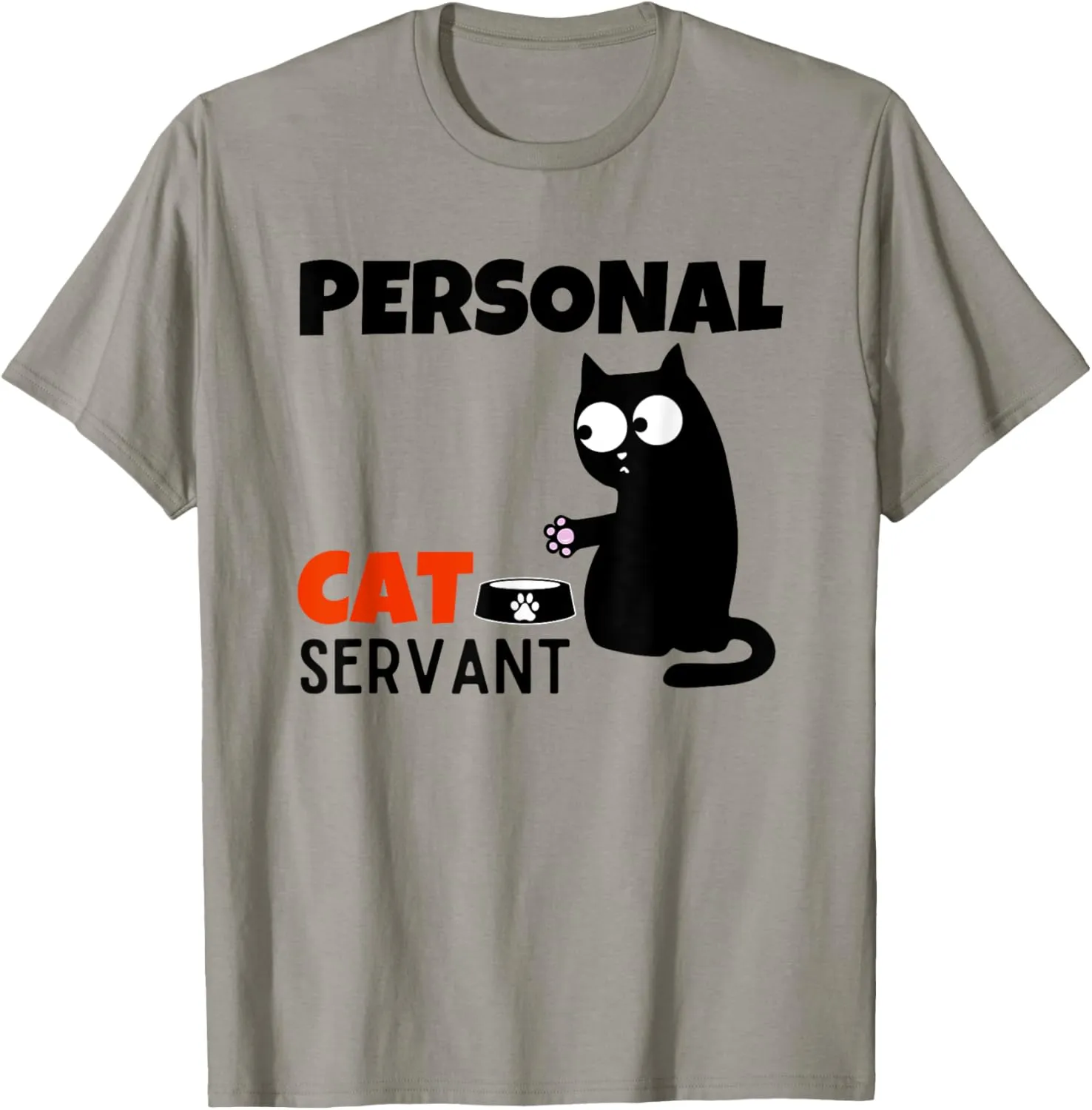 Funny Cat Owner Quote Personal Cat Servant T-Shirt
