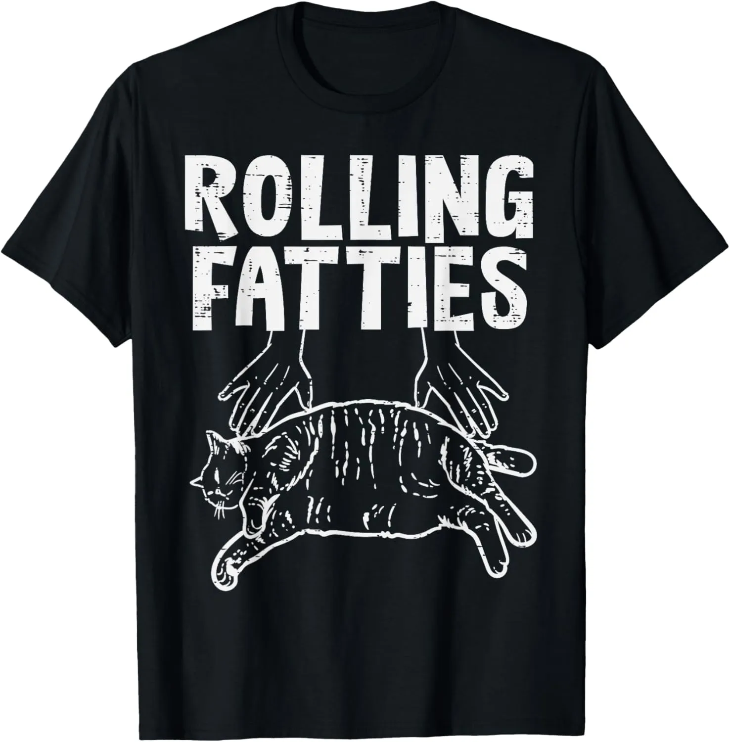 Rolling Fatties Cat Funny Fat Kitten Men Women Kids Girls T-Shirt